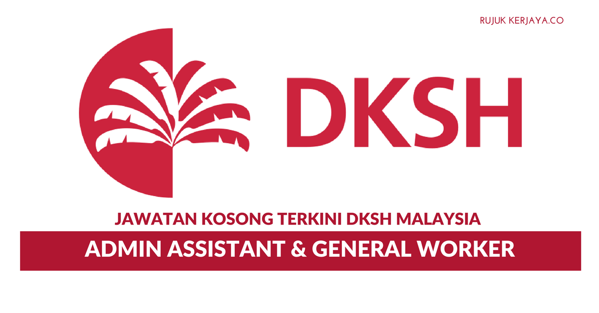 DKSH Malaysia ~ Admin Assistant & General Worker