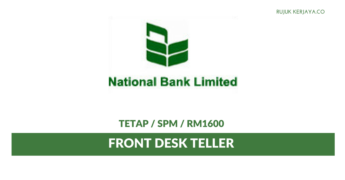National Bank Limited ~ Front Desk Teller