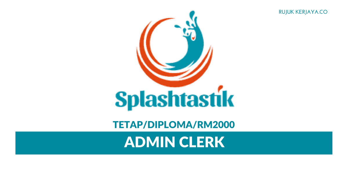 Splashtastik ~ Admin Clerk