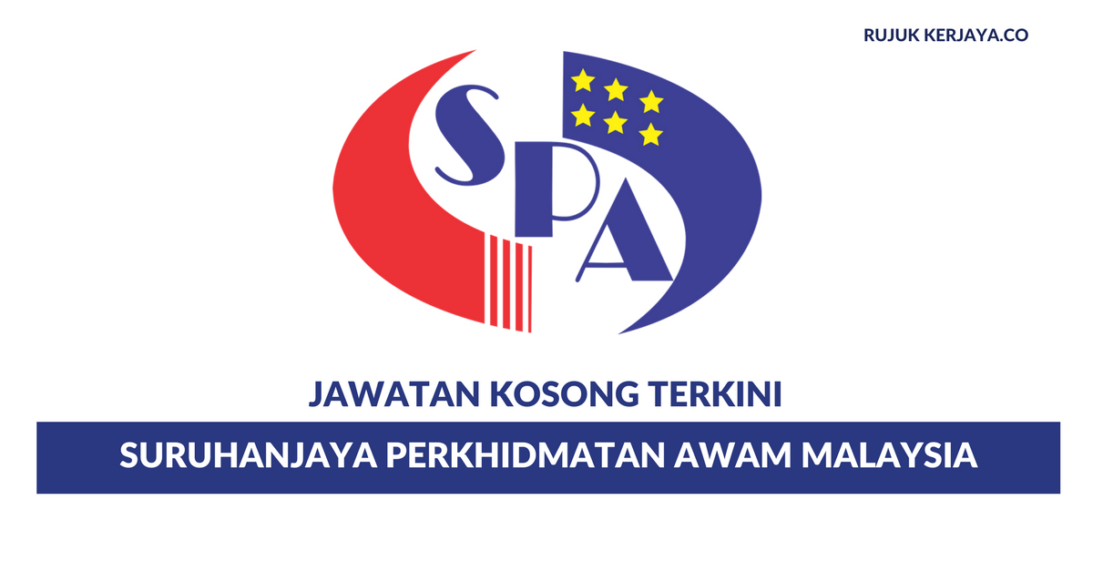 Kekosongan 400 Jawatan Kerajaan di Suruhanjaya Perkhidmatan Awam Malaysia (SPA)