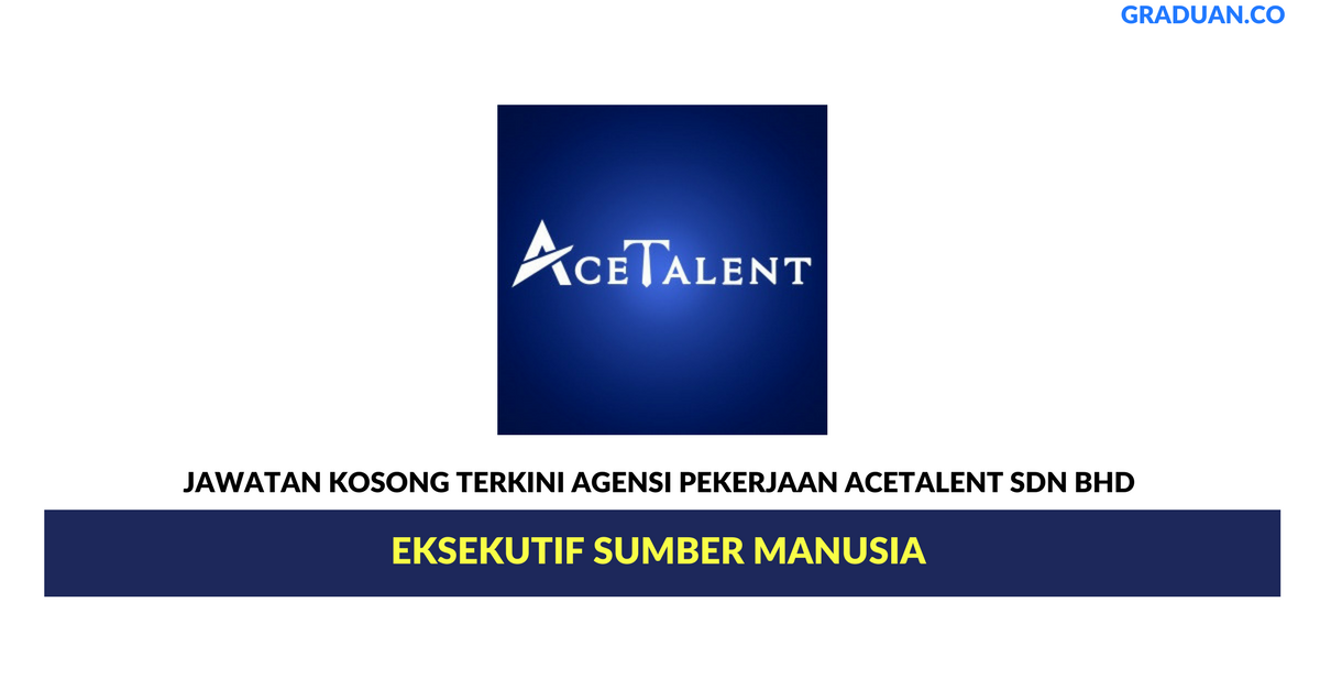 Permohonan Jawatan Kosong Terkini Agensi Pekerjaan AceTalent Sdn Bhd