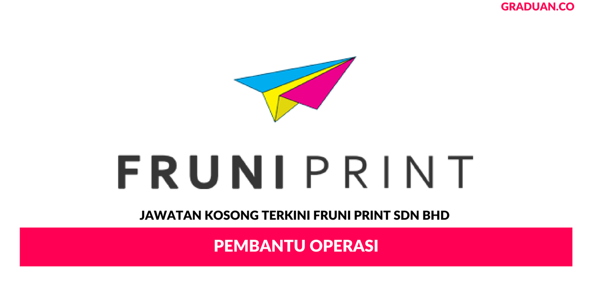 Permohonan Jawatan Kosong Terkini Fruni Print Sdn Bhd