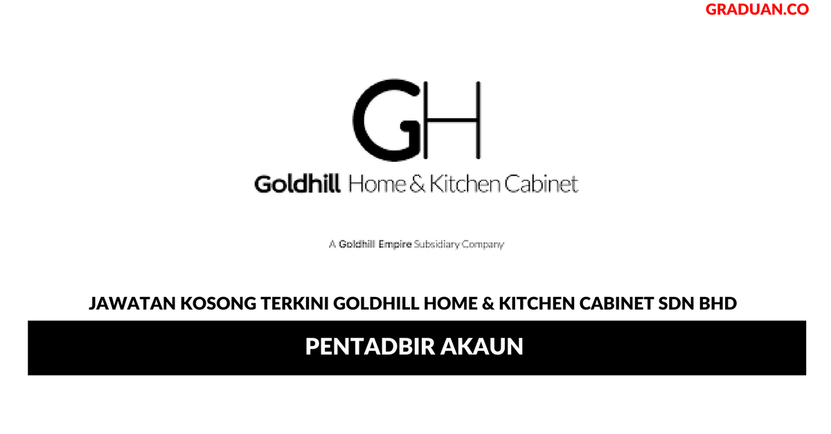 Permohonan Jawatan Kosong Terkini Goldhill Home & Kitchen Cabinet Sdn Bhd