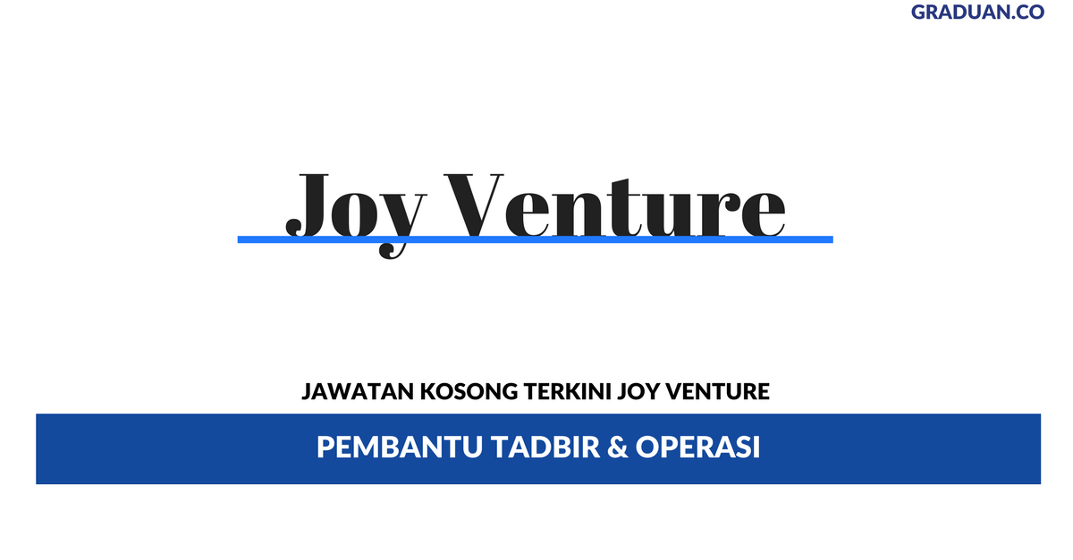 Permohonan Jawatan Kosong Terkini Joy Venture