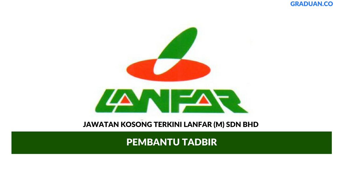Permohonan Jawatan Kosong Terkini Lanfar (M) Sdn Bhd