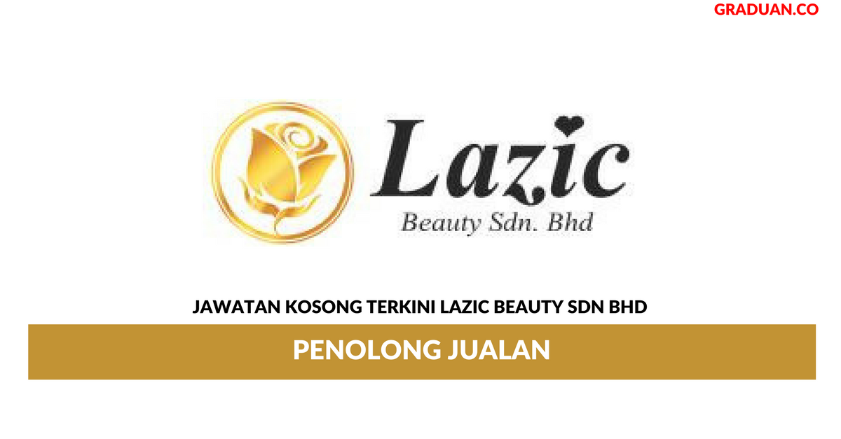 Permohonan Jawatan Kosong Terkini Lazic Beauty Sdn Bhd