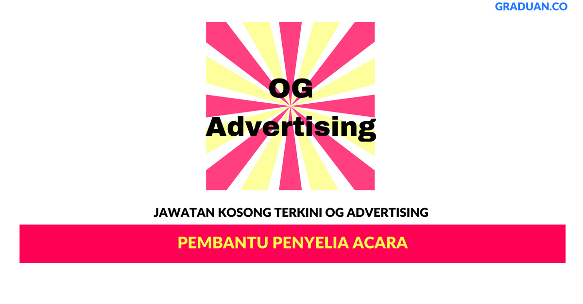 Permohonan Jawatan Kosong Terkini OG Advertising