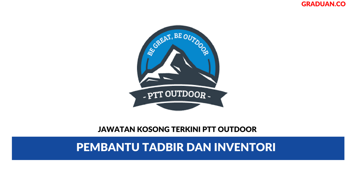 Permohonan Jawatan Kosong Terkini PTT Outdoor