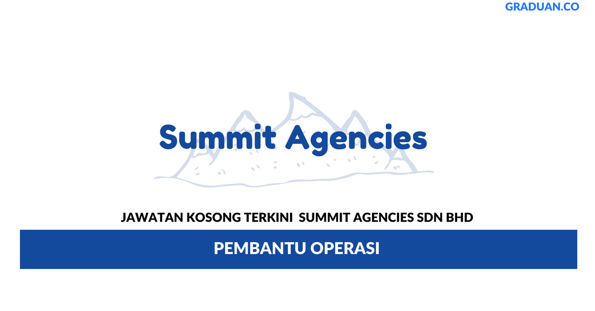 Permohonan Jawatan Kosong Terkini Summit Agencies Sdn Bhd
