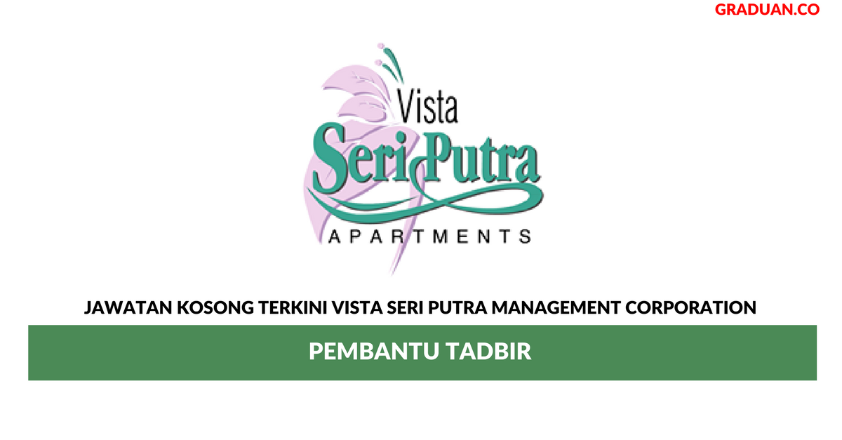 Permohonan Jawatan Kosong Terkini Vista Seri Putra Management Corporation