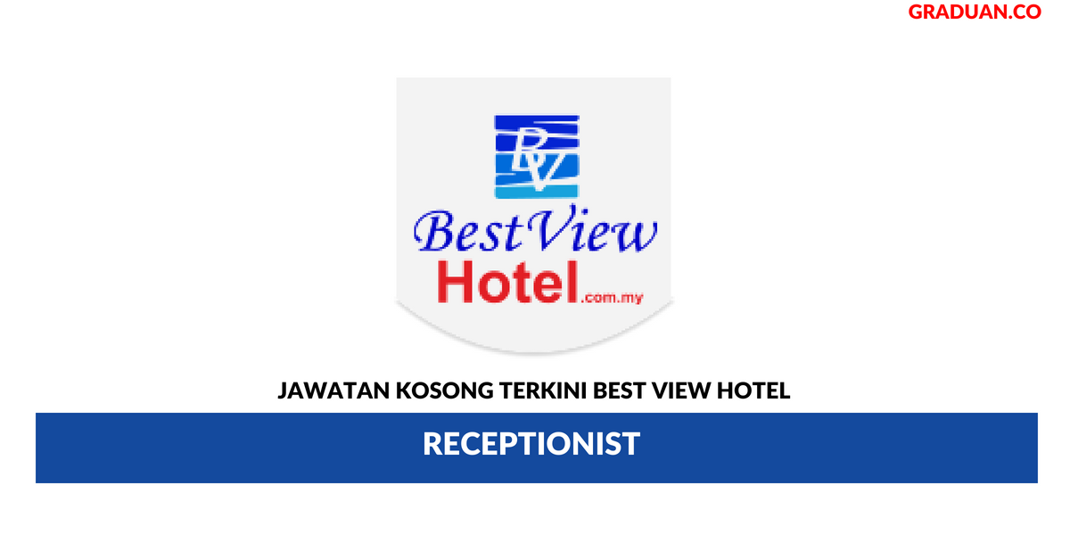 Permohonan Jawatan Kosong Terkini Best View Hotel