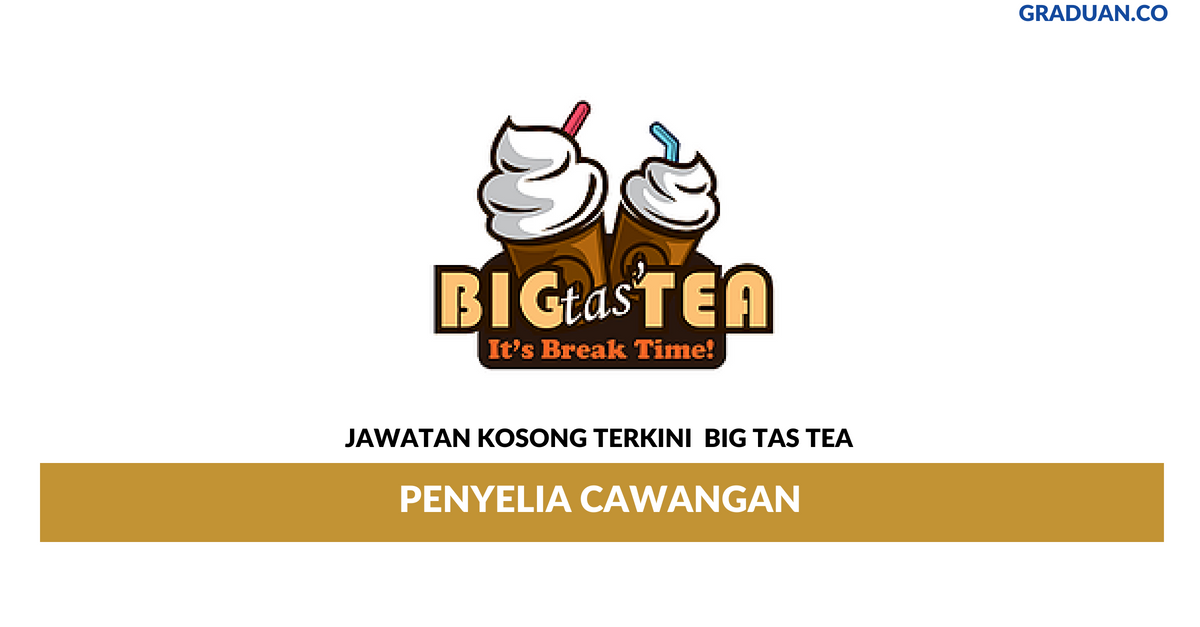 Permohonan Jawatan Kosong Terkini Big Tas Tea