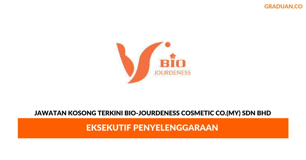 Permohonan Jawatan Kosong Terkini Bio-Jourdeness Cosmetic Co.(MY) Sdn Bhd