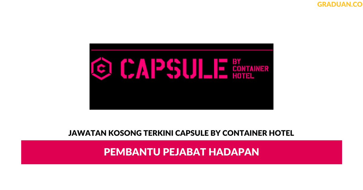 Permohonan Jawatan Kosong Terkini Capsule By Container Hotel