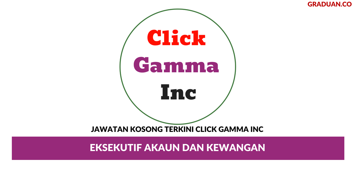 Permohonan Jawatan Kosong Terkini Click Gamma Inc