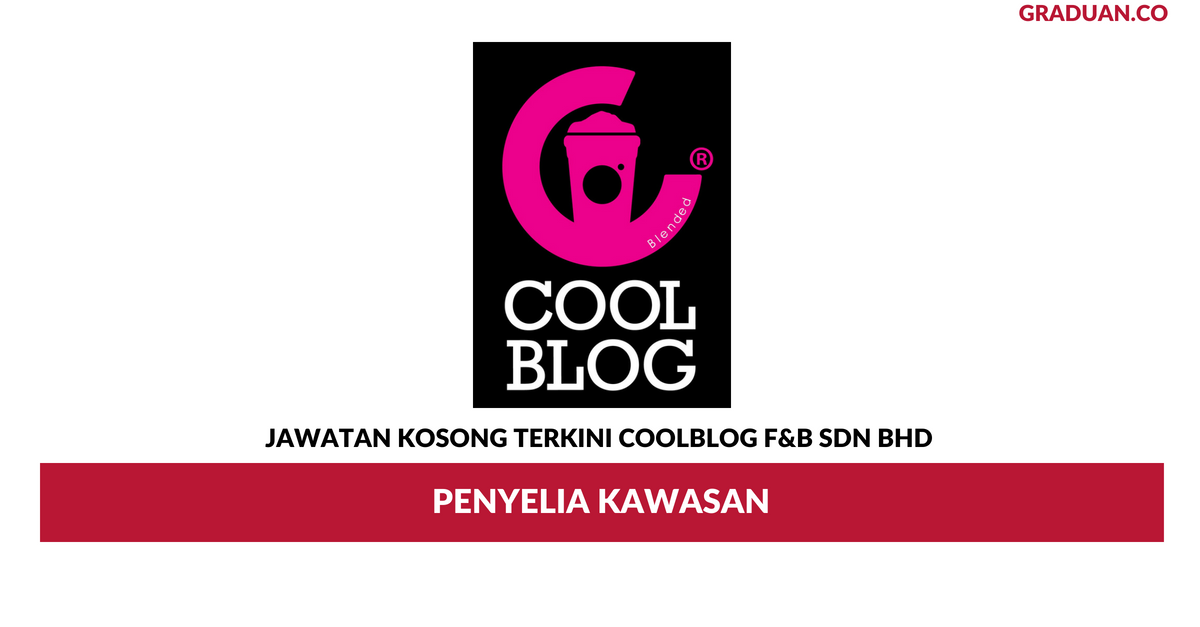 Permohonan Jawatan Kosong Terkini Coolblog F&B Sdn Bhd