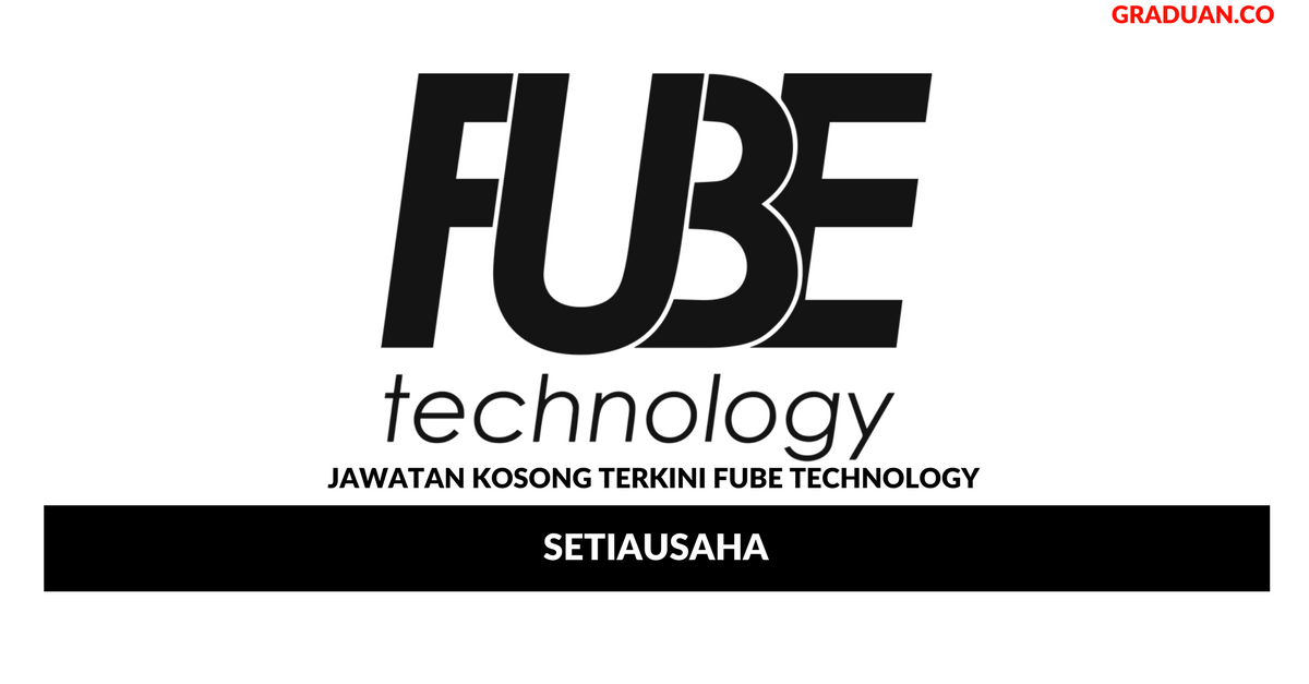 Permohonan Jawatan Kosong Terkini Fube Technology