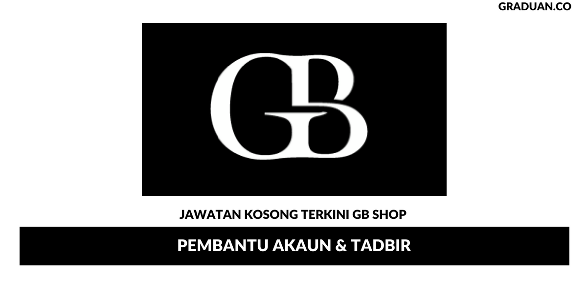 Permohonan Jawatan Kosong Terkini GB Shop