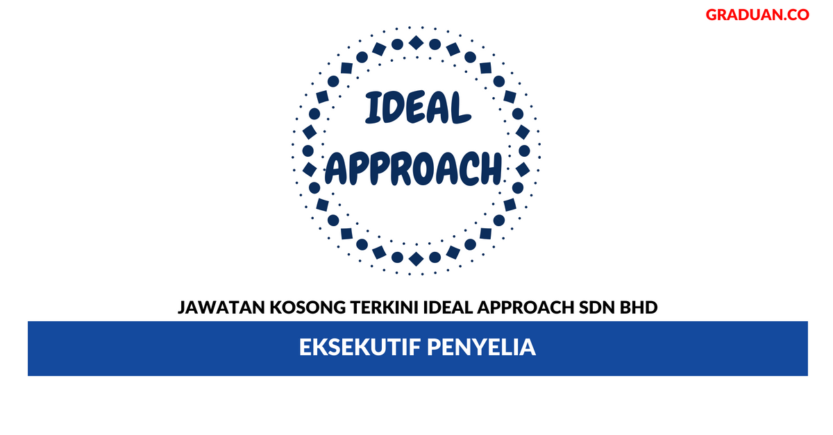 Permohonan Jawatan Kosong Terkini Ideal Approach Sdn Bhd