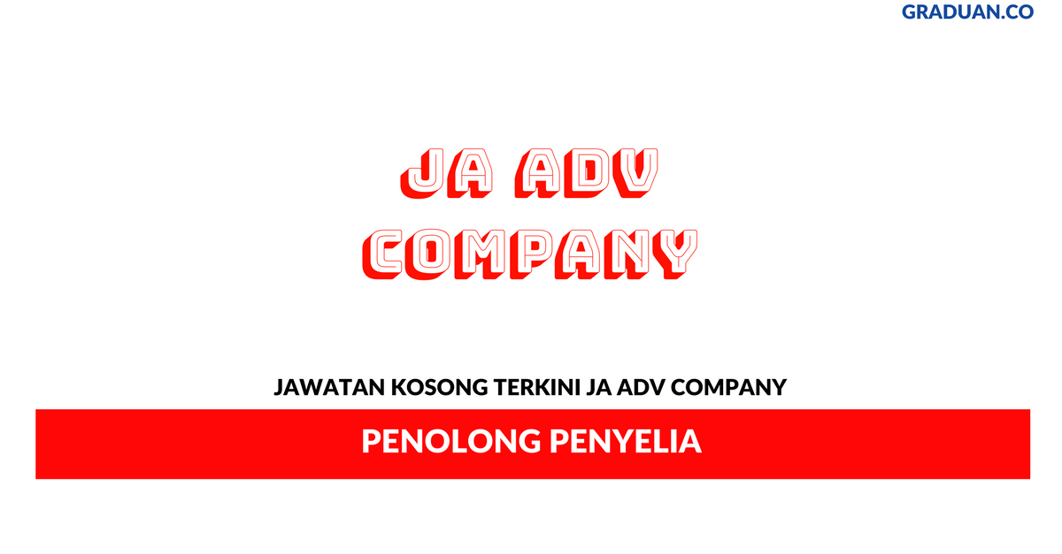Permohonan Jawatan Kosong Terkini JA Adv Company