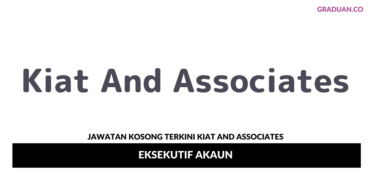 Permohonan Jawatan Kosong Terkini Kiat And Associates
