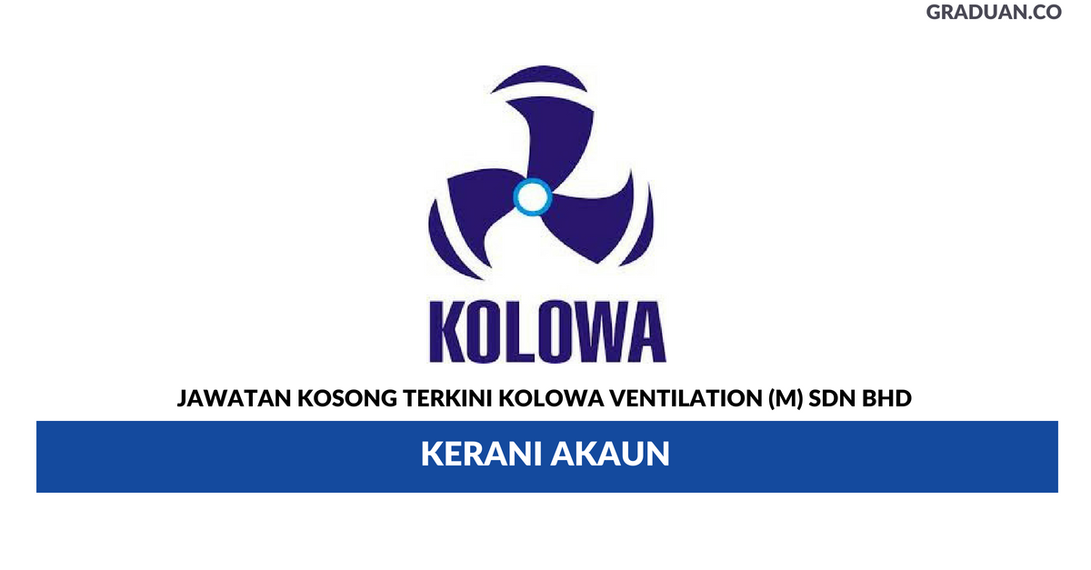 Permohonan Jawatan Kosong Terkini Kolowa Ventilation (M) Sdn Bhd
