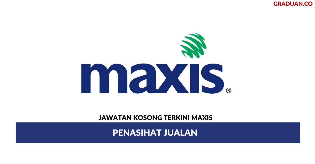 Permohonan Jawatan Kosong Terkini Maxis