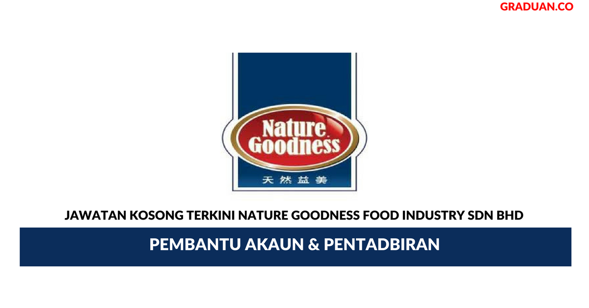 Permohonan Jawatan Kosong Terkini Nature Goodness Food Industry Sdn Bhd