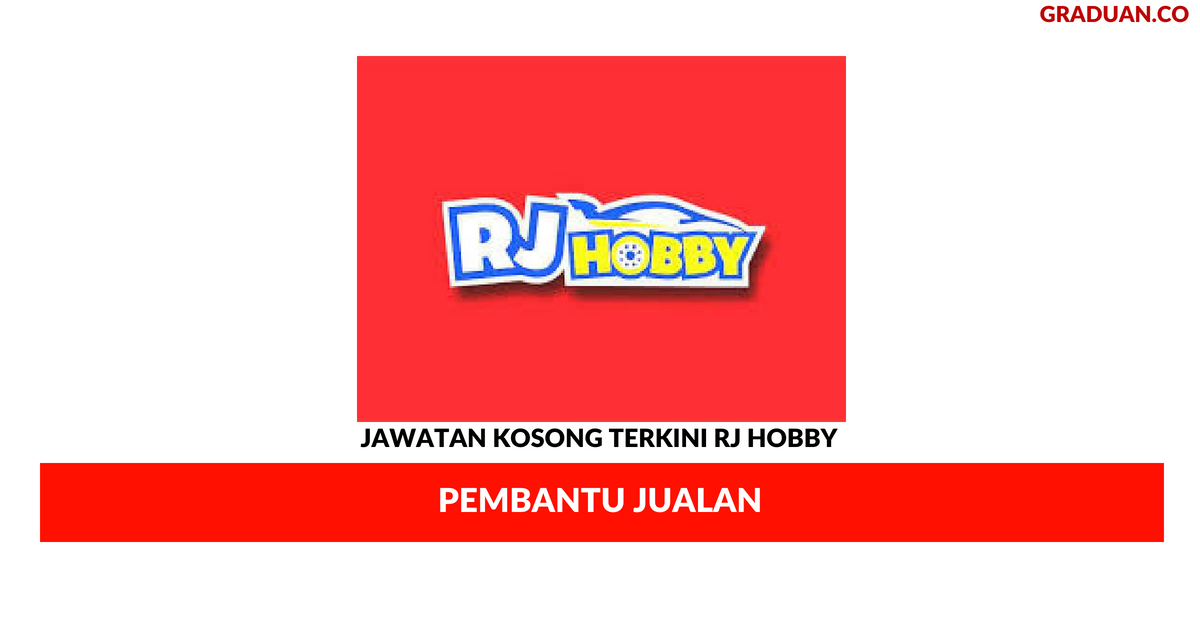 Permohonan Jawatan Kosong Terkini RJ Hobby