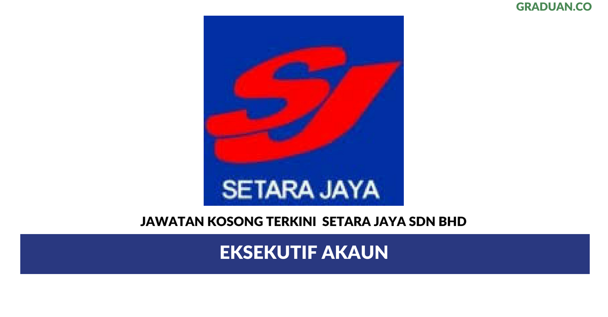 Permohonan Jawatan Kosong Terkini Setara Jaya Sdn Bhd