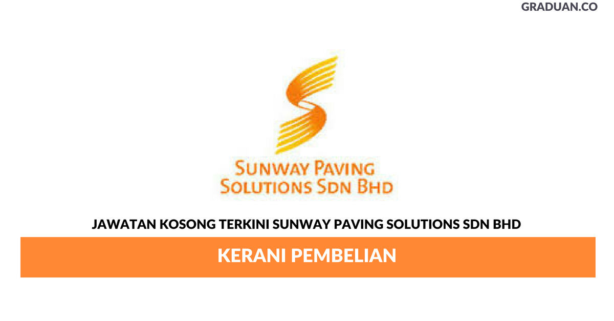 Permohonan Jawatan Kosong Terkini Sunway Paving Solutions Sdn Bhd