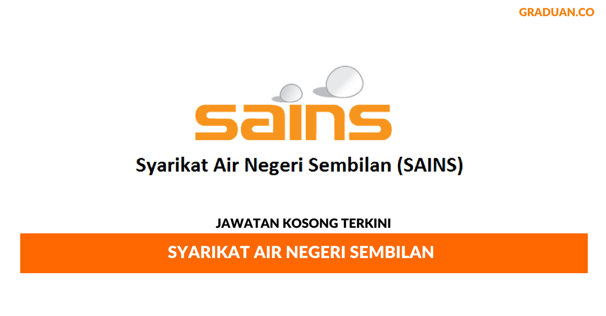 Permohonan Jawatan Kosong Terkini Syarikat Air Negeri Sembilan (SAINS)