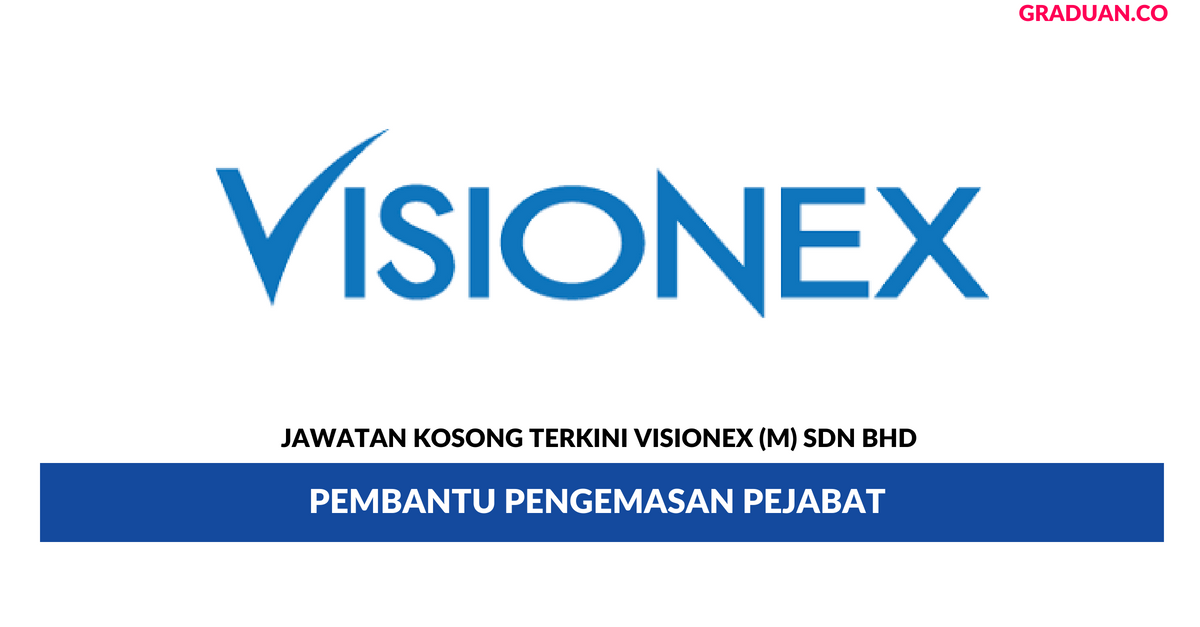 Permohonan Jawatan Kosong Terkini Visionex (M) Sdn Bhd