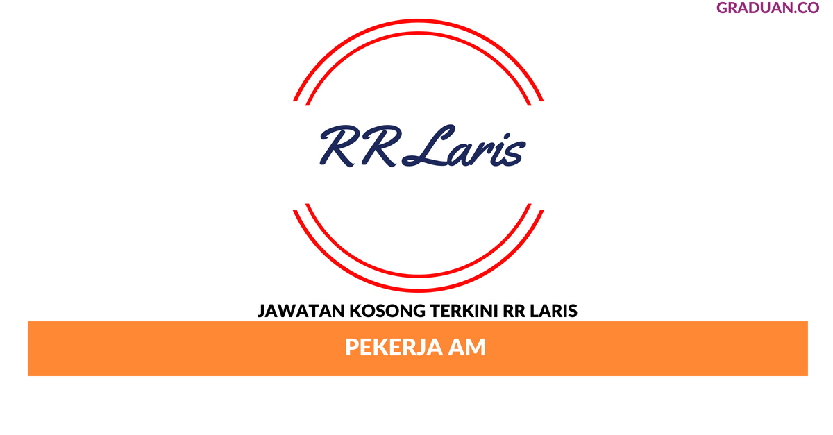 Permohonan Jawatan Kosong Terkini RR Laris Sdn Bhd