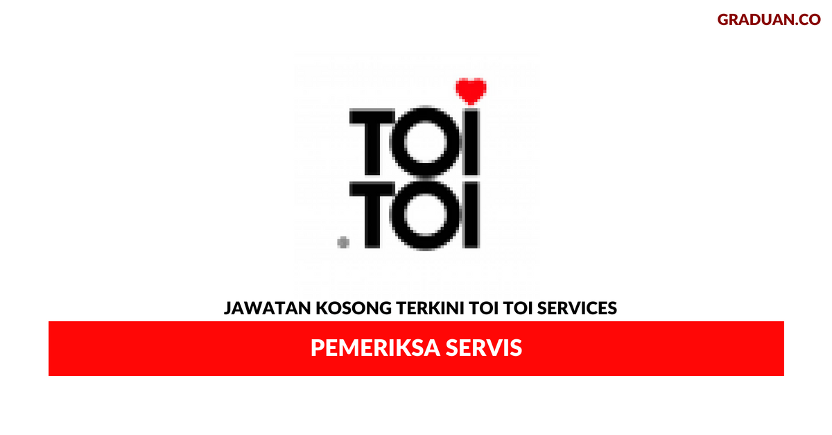 Permohonan Jawatan Kosong Terkini Toi Toi Services Sdn Bhd