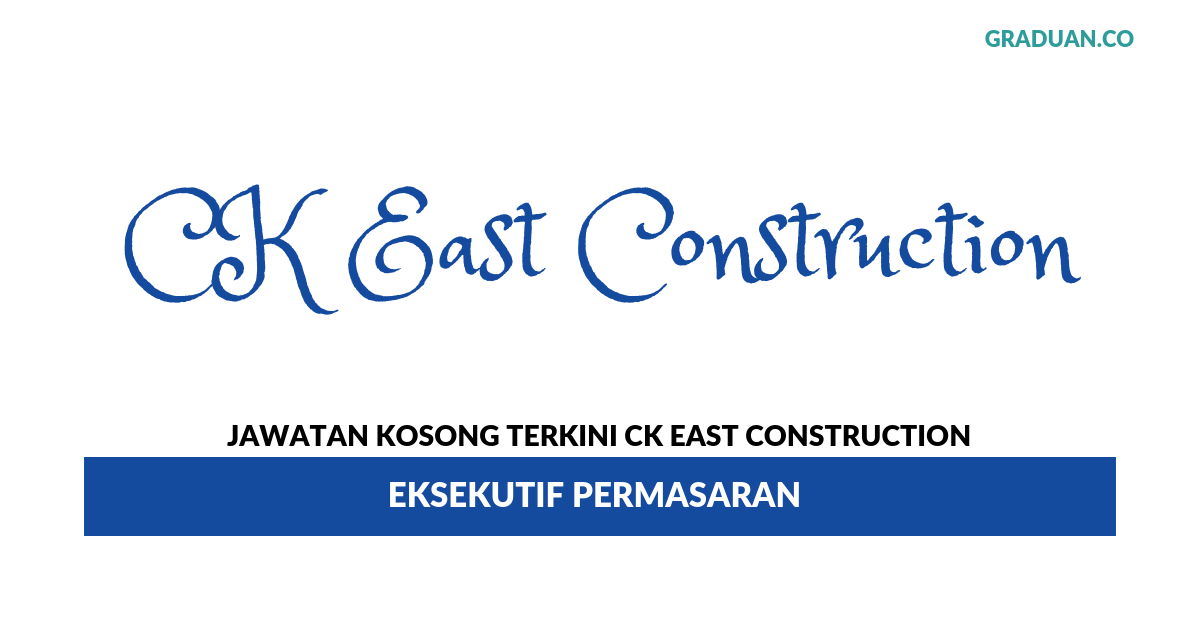 Permohonan Jawatan Kosong Terkini CK East Development