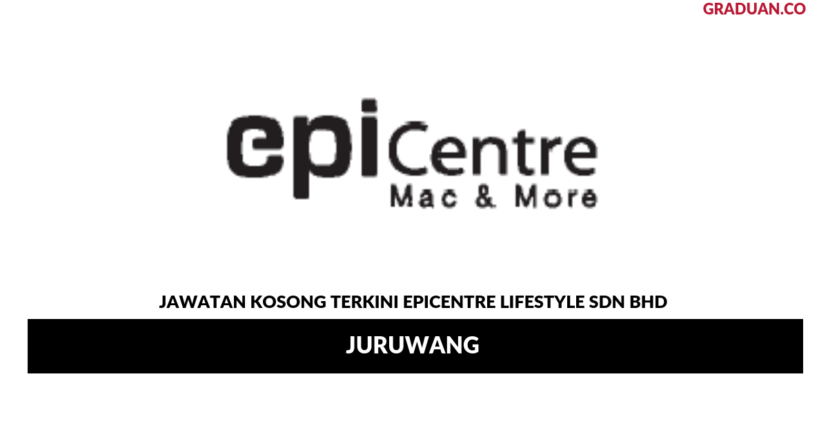 Permohonan Jawatan Kosong Terkini Epicentre Lifestyle