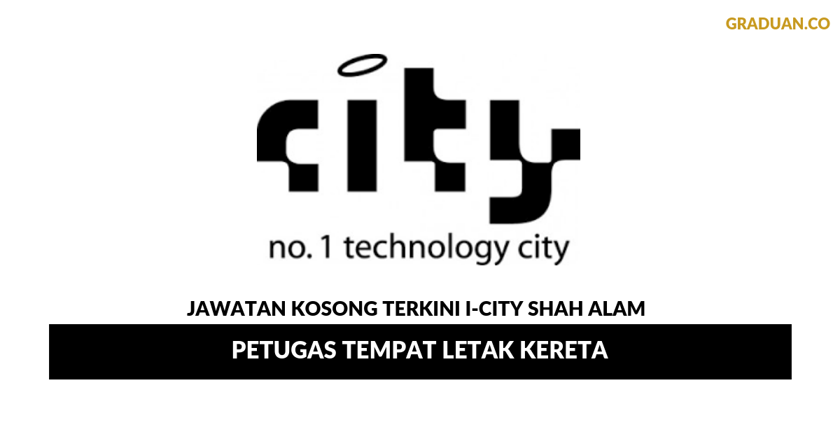 Permohonan Jawatan Kosong Terkini I-City Shah Alam