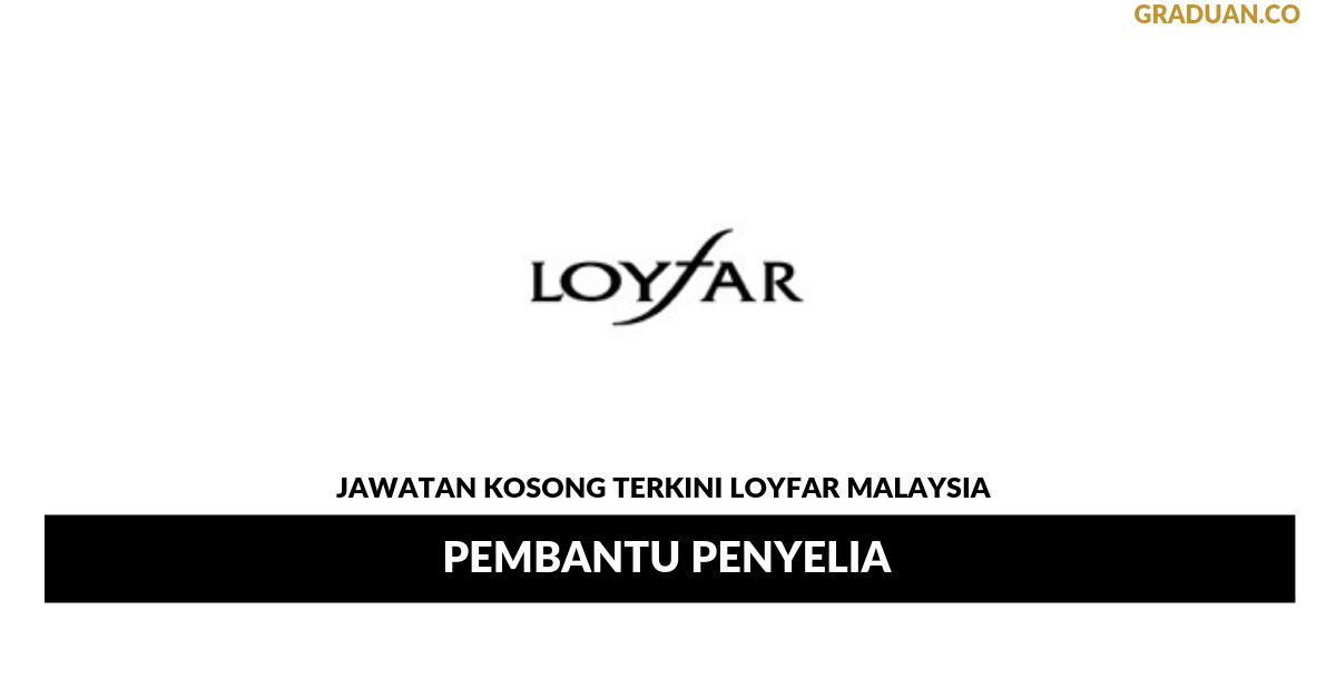 Permohonan Jawatan Kosong Terkini Loyfar Malaysia