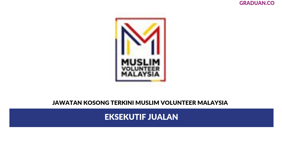 Permohonan Jawatan Kosong Terkini Muslim Volunteer Malaysia