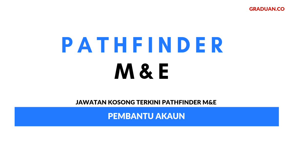 Permohonan Jawatan Kosong Terkini Pathfinder M&E