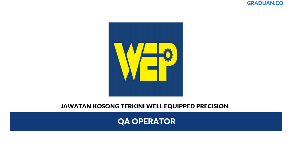 Permohonan Jawatan Kosong Terkini Well Equipped Precision
