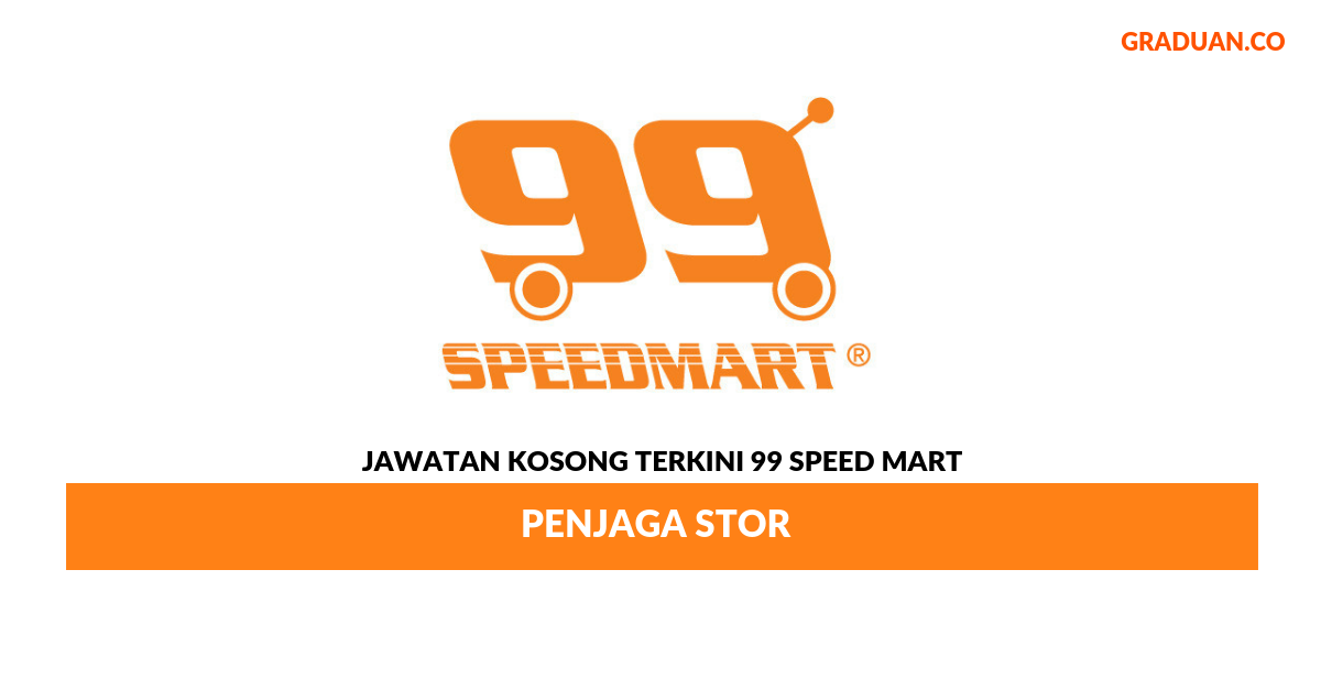 Permohonan Jawatan Kosong Terkini 99 Speed Mart