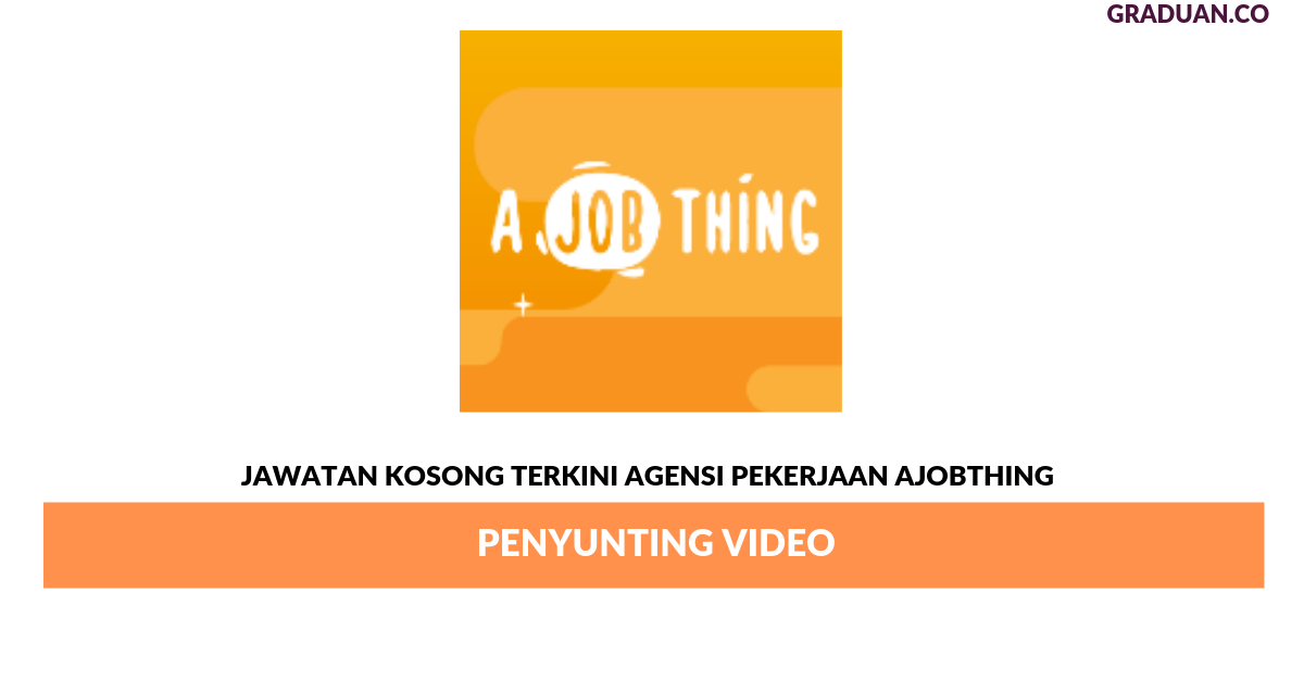 Permohonan Jawatan Kosong Terkini Agensi Pekerjaan AJobThing