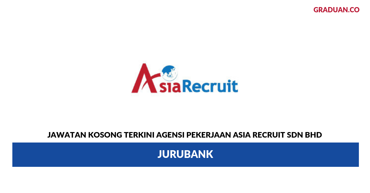 Permohonan Jawatan Kosong Terkini Agensi Pekerjaan Asia Recruit