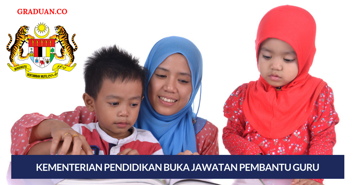 Kementerian Pendidikan Buka Jawatan Pembantu Guru