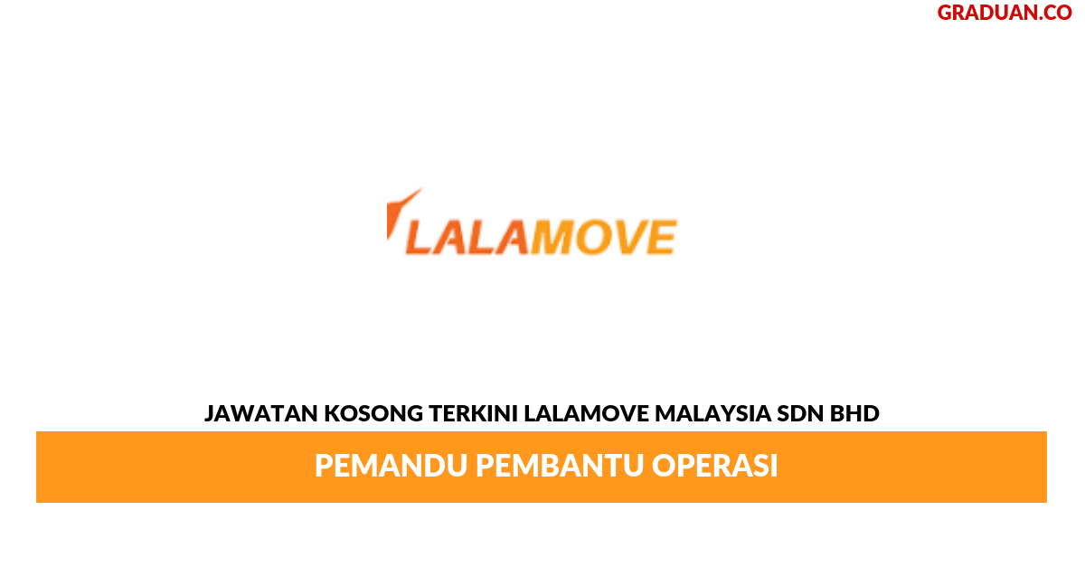 Permohonan Jawatan Kosong Terkini Lalamove Malaysia