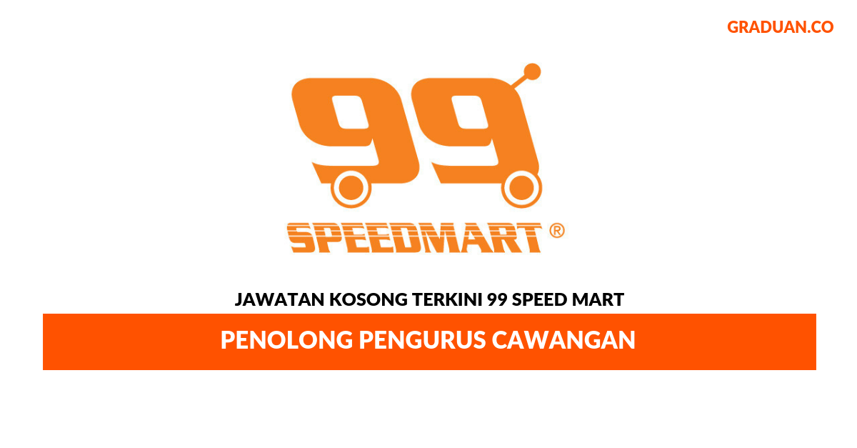 Permohonan Jawatan Kosong Terkini 99 Speed Mart