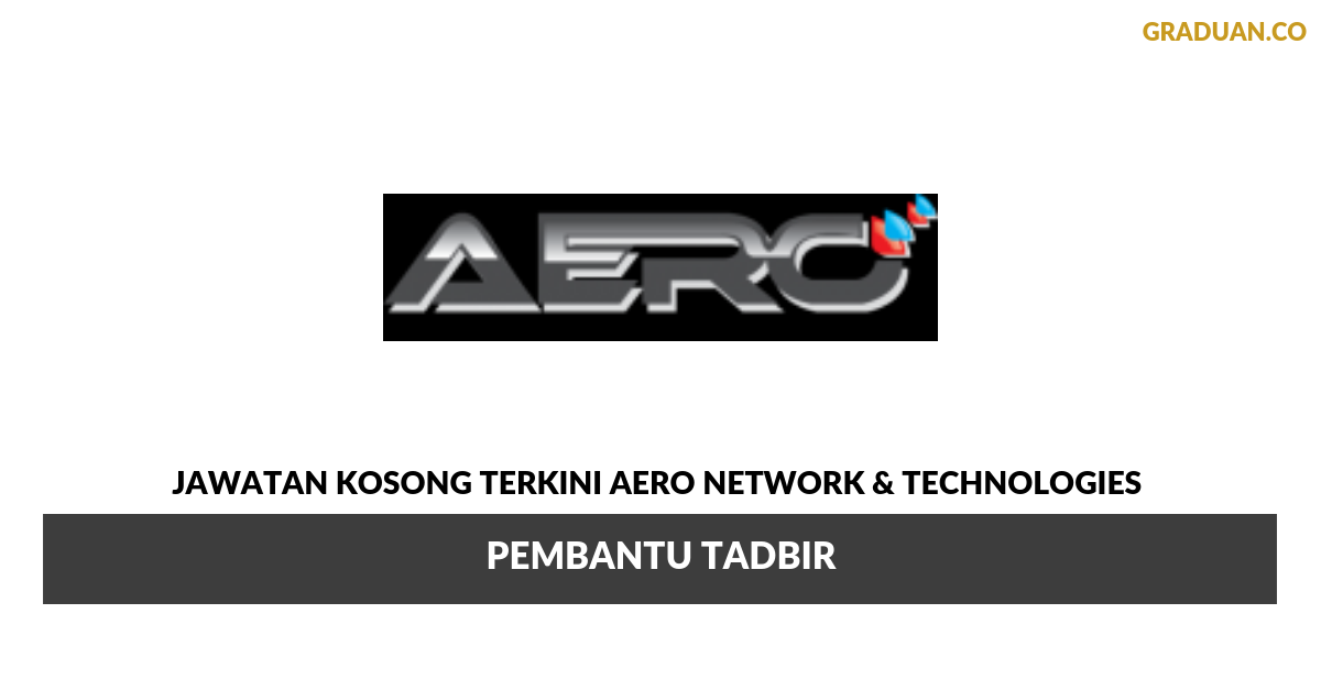 Permohonan Jawatan Kosong Terkini Aero Network & Technologies