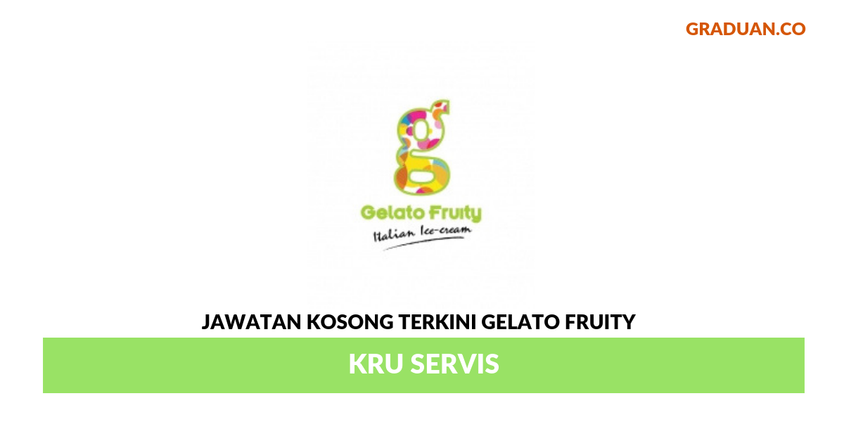 Permohonan Jawatan Kosong Terkini Gelato Fruity